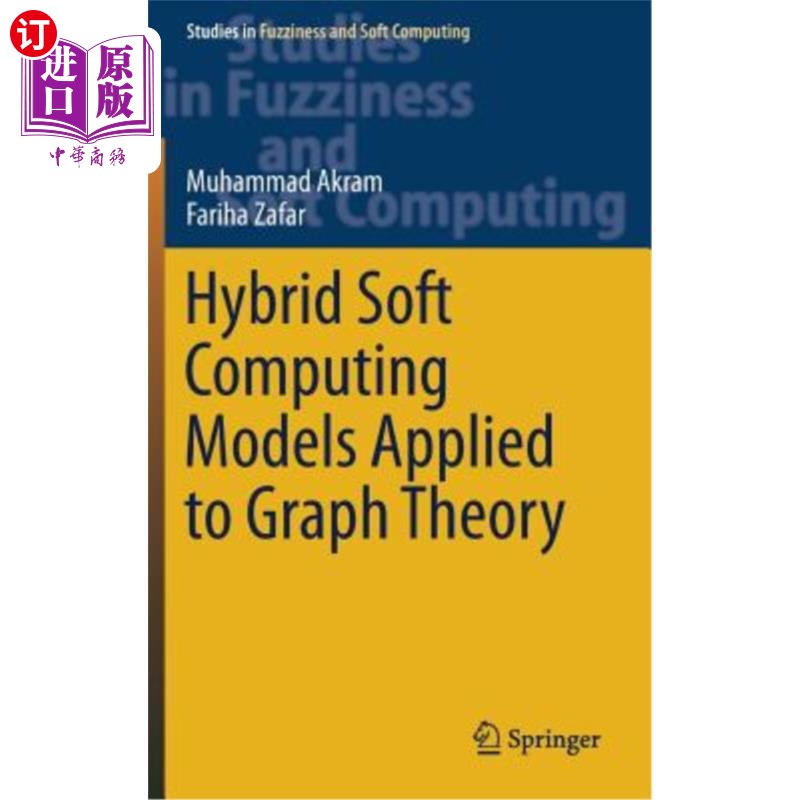 海外直订Hybrid Soft Computing Models Applied to Graph Theory 图论中的混合软计算模型