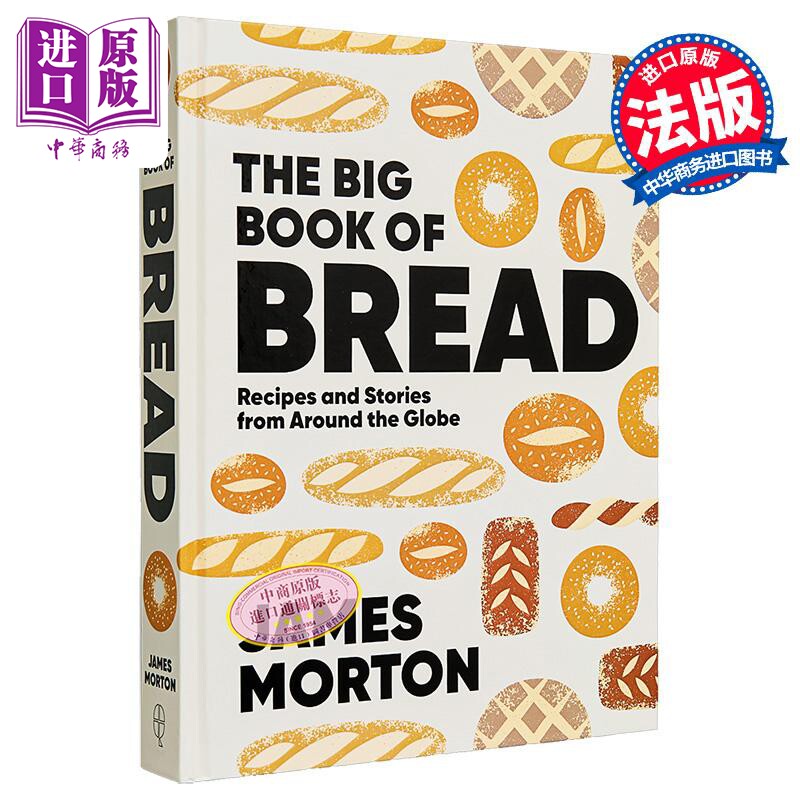 面包大全 来自世界各地的食谱和故事 英文原版 The Big Book of Bread Recipes and Stories James Morton【中商原版】
