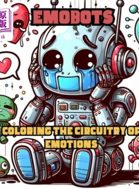 海外直订Emobot Coloring The Circuitry Of Emotions 表情符号为情绪回路着色