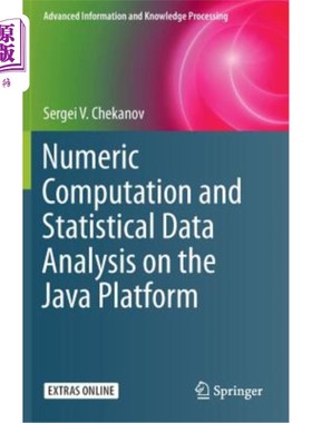 海外直订Numeric Computation and Statistical Data Analysis on the Java Platform 基于Java平台的数值计算和统计数据分析