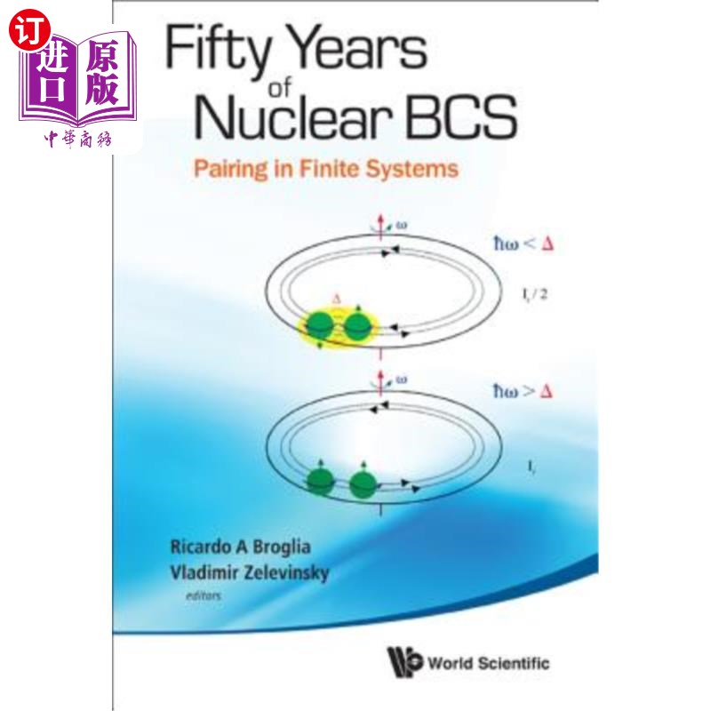 海外直订Fifty Years of Nuclear Bcs: Pairing in Finite Systems 核Bcs五十年:有限系统中的配对