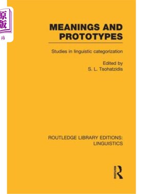 海外直订Meanings and Prototypes: Studies in Linguistic Categorization 意义与原型：语言分类研究