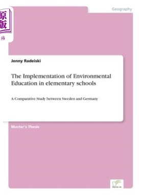 海外直订The Implementation of Environmental Education in elementary schools: A Comparati 瑞典与德国小学环境教育实施