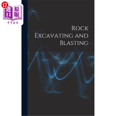 海外直订Rock Excavating and Blasting 岩石挖掘与爆破“，