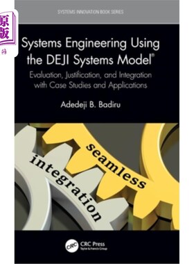 海外直订Systems Engineering Using the Deji Systems Model(r): Evaluation, Justification,  使用DEJI系统模型的系统工程