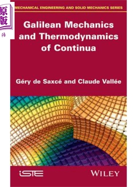 现货 伽利略力学和连续性热力学 Galilean Mechanics And Thermodynamics Of Continua 英文原版 Géry de Saxcé 中�