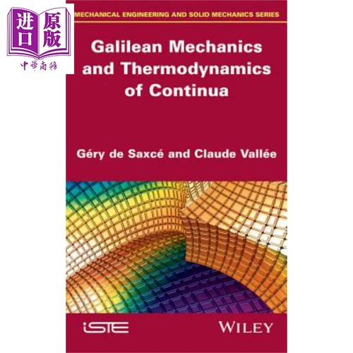 现货 伽利略力学和连续性热力学 Galilean Mechanics And Thermodynamics Of Continua 英文原版 Géry de Saxcé 中�