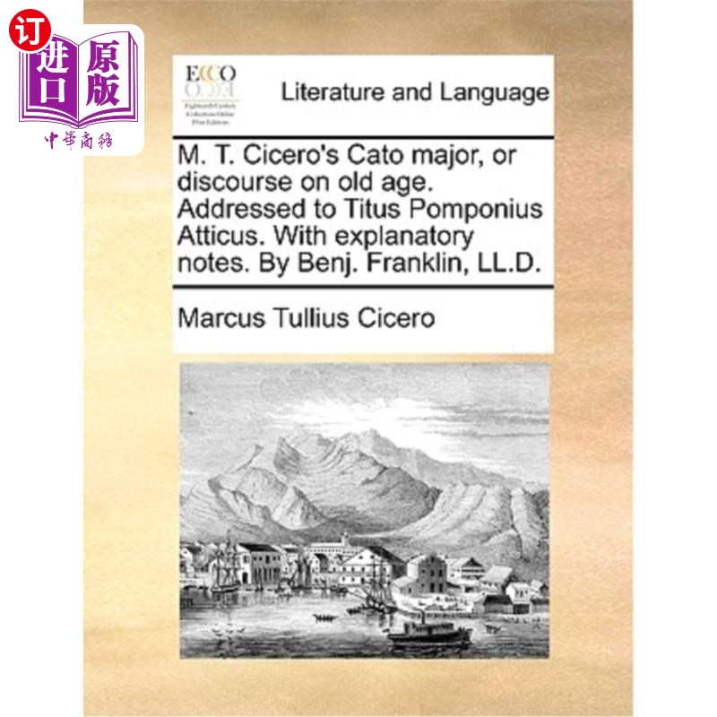 海外直订M. T. Cicero's Cato Major, or Discourse on Old Age. Addressed to Titus Pomponius 西塞罗的《老年论》致提图斯