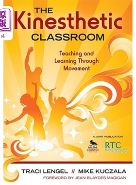 海外直订The Kinesthetic Classroom: Teaching and Learning Through Movement 动觉课堂：运动教学