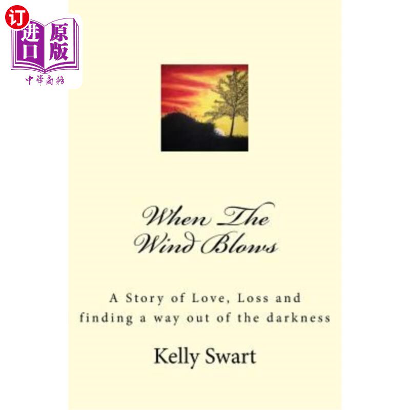 【中商海外直订】when the wind blows: a story of love, loss and f