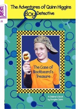 海外直订The Adventures of Quinn Higgins Boy Detective-The Case of Blackbeard's Treasure 奎因·希金斯少年侦探的历险记