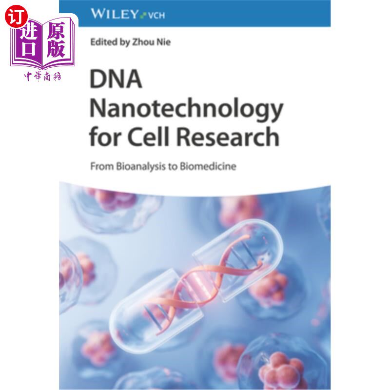 海外直订DNA Nanotechnology for Cell Research: From Bioanalysis to Biomedicine 细胞研究中的DNA纳米技术：从生物分析到