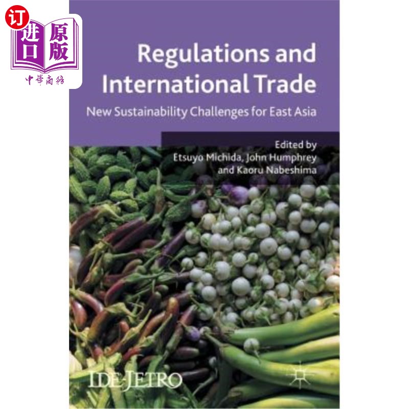 海外直订Regulations and International Trade: New Sustainability Challenges for East Asia 法规和国际贸易:东亚的新可