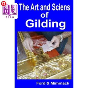 海外直订The Art and Science of Gilding 镀金艺术与科学