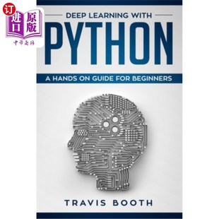 海外直订Deep Learning with Python: A Hands-On Guide for Beginners python深度学习:初学者动手指南