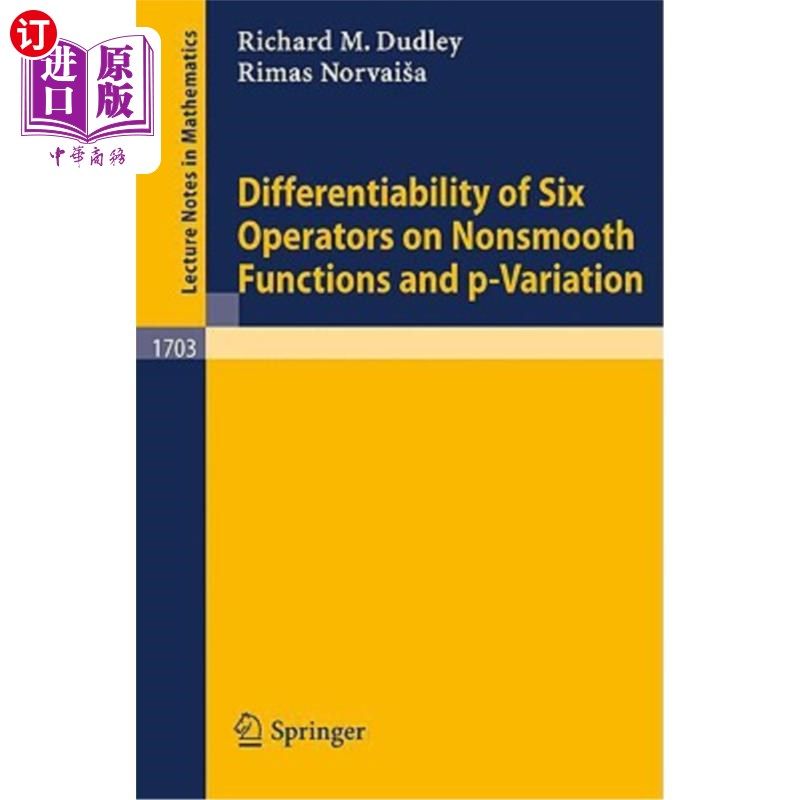海外直订Differentiability of Six Operators on Nonsmooth Functions and P-Variation 非光滑函数上6个算子的可微性与p -变分
