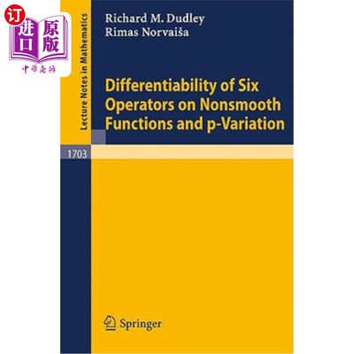 海外直订Differentiability of Six Operators on Nonsmooth Functions and P-Variation 非光滑函数上6个算子的可微性与p -变分