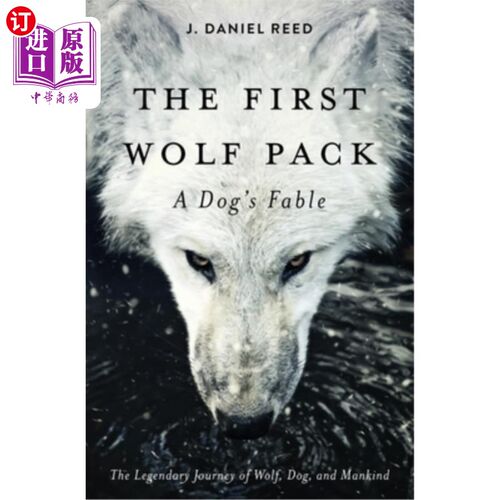 海外直订The First Wolf Pack: A Dog's Fable 《第一群狼:狗的寓言