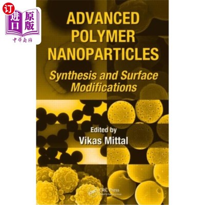 海外直订Advanced Polymer Nanoparticles: Synthesis and Surface Modifications 先进的聚合物纳米颗粒:合成和表面修饰