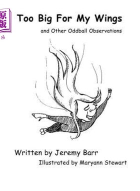 海外直订Too Big For My Wings: And Other Oddball Observations 对我的翅膀来说太大了：还有其他奇怪的观察