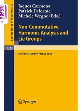 海外直订Non-Commutative Harmonic Analysis and Lie Groups: Proceedings of the Internation Non-Commut
