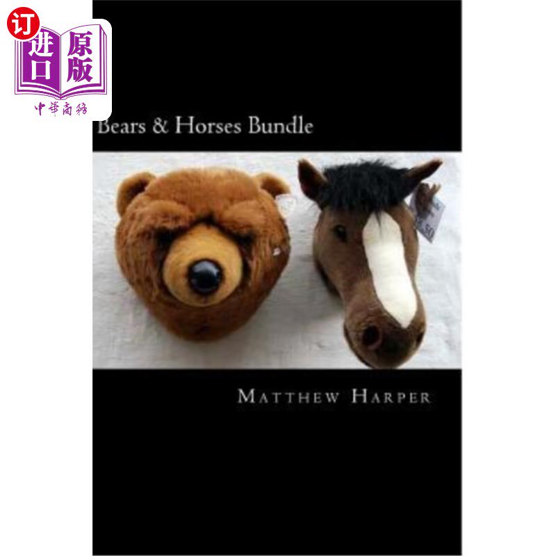 海外直订Bears & Horses Bundle: A Fascinating Book Containing Bear & Horse Facts, Trivia, 熊和马捆绑:一个迷人的书包