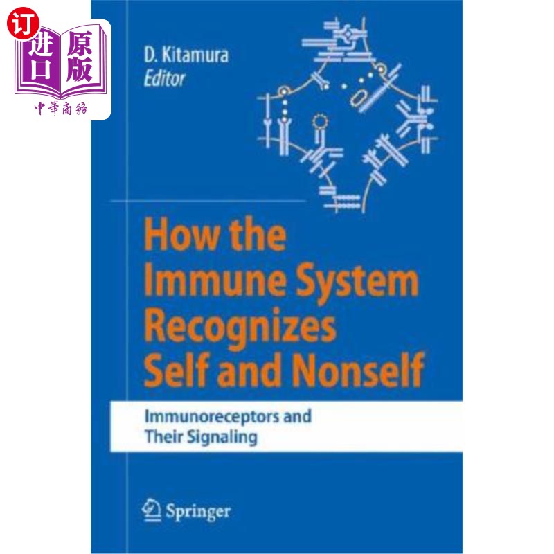 海外直订医药图书How the Immune System Recognizes Self and Nonself: Immunoreceptors and Their Sig免疫系统如何识别自