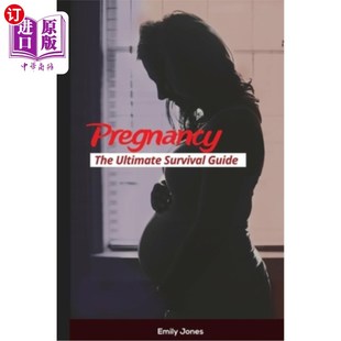 海外直订Pregnancy: The Ultimate Survival Guide 怀孕：终极生存指南