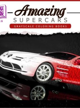 海外直订Amazing Super Car: Grayscale coloring booksfor adults Anti-Stress Art Therapy fo 神奇的超级汽车：成人灰度着
