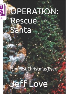 海外直订Operation: Rescue Santa: Funniest Christmas Ever! 行动：拯救圣诞老人：有史以来最有趣的圣诞节！