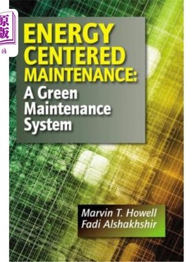 海外直订Energy Centered Maintenance: A Green Maintenance System 以能源为中心的维修：绿色维修系统