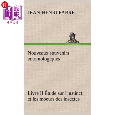 海外直订法语 Nouveaux souvenirs entomologiques - Livre II étude sur l'instinct et les moeurs  昆虫学新纪念品