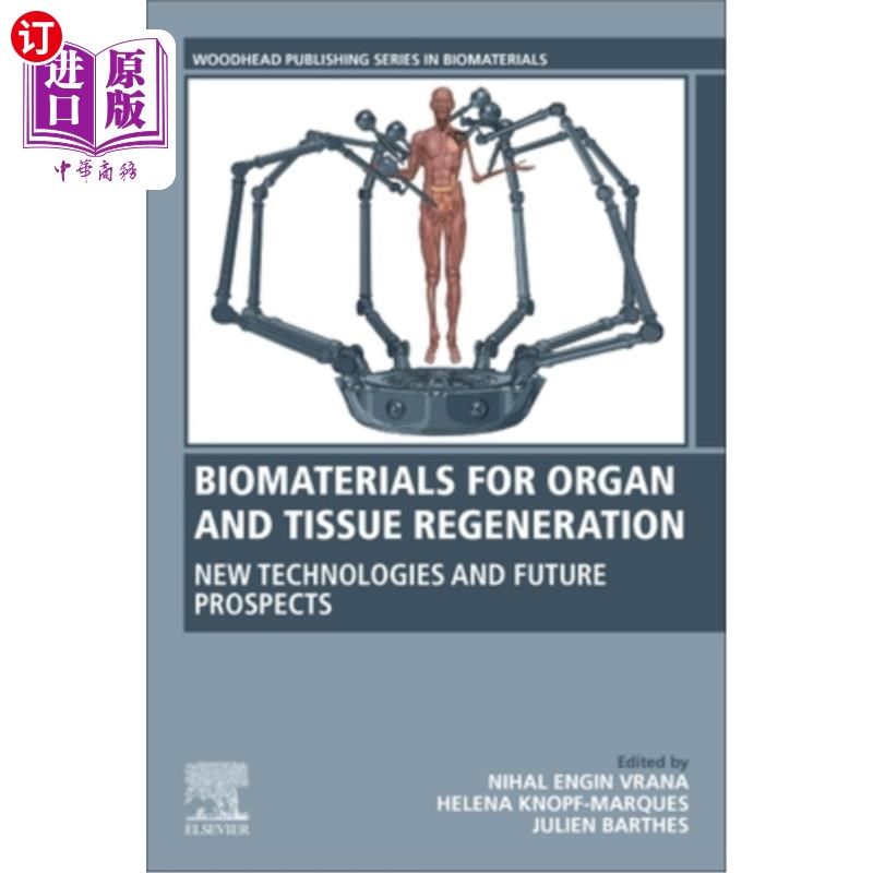 海外直订医药图书Biomaterials for Organ and Tissue Regeneration: New Technologies and Future Pros 用于器官和组织再生