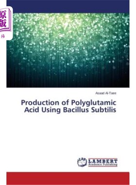 海外直订Production of Polyglutamic Acid Using Bacillus Subtilis