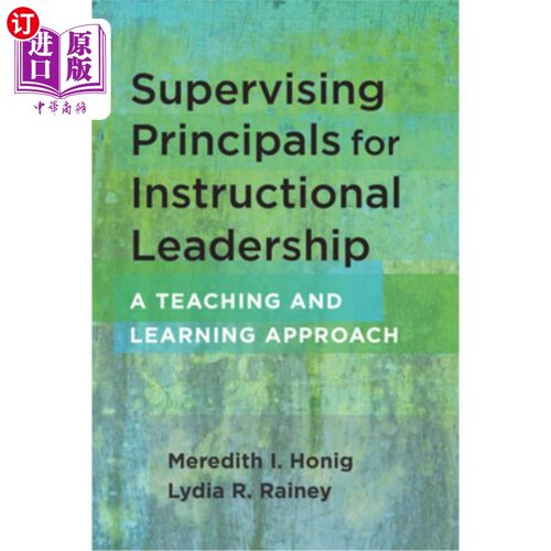 海外直订Supervising Principals for Instructional Leadership: A Teaching and Learning App 指导领导的督导校长:一种教