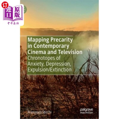 海外直订Mapping Precarity in Contemporary Cinema and Television: Chronotopes of Anxiety, 映射当代电影和电视的不稳定