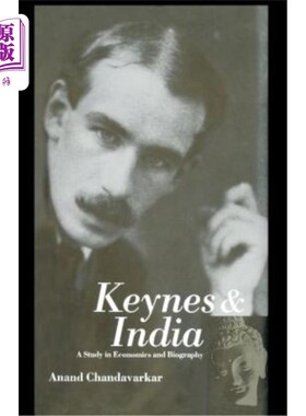 海外直订Keynes and India: A Study in History and Biography 凯恩斯与印度：历史与传记研究