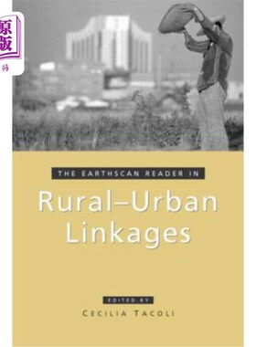 海外直订The Earthscan Reader in Rural-Urban Linkages 城乡联系中的地球扫描阅读器