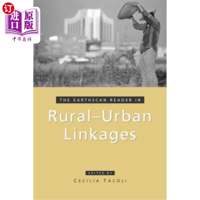 海外直订The Earthscan Reader in Rural-Urban Linkages 城乡联系中的地球扫描阅读器