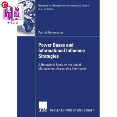 海外直订Power Bases and Informational Influence Strategies: A Behavioral Study on the Us Power Base