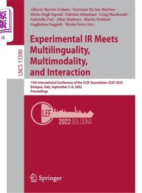 海外直订Experimental IR Meets Multilinguality, Multimodality, and Interaction: 13th Inte 实验红外与多语言、多模态和互动