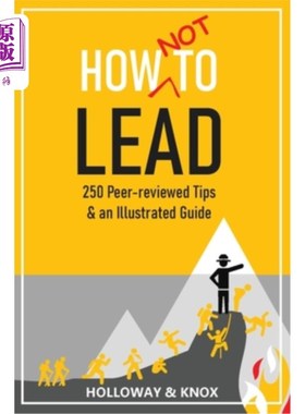 海外直订How Not to Lead: 250 Peer-reviewed Tips 如何不去领导:250个同行评议的建议