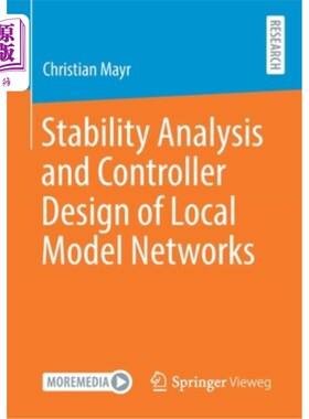 海外直订Stability Analysis and Controller Design of Local Model Networks 局部模型的稳定性分析与控制器设计