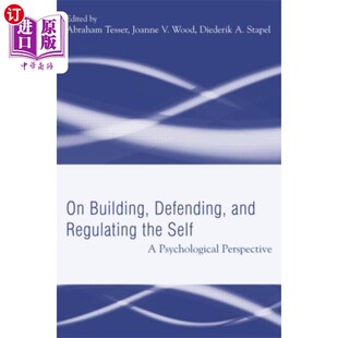 海外直订Building, Defending, and Regulating the Self 建立、保护和调节自我