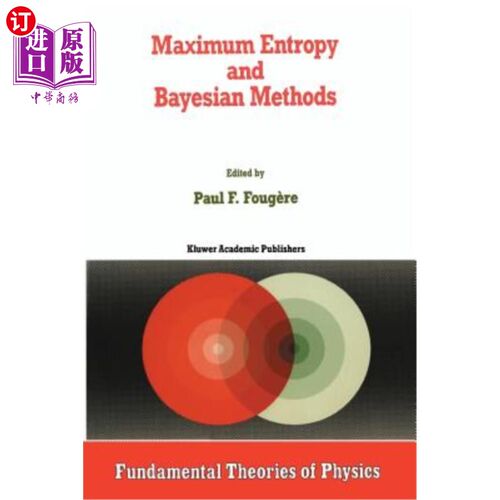 海外直订Maximum Entropy and Bayesian Methods 最大熵和贝叶斯方法
