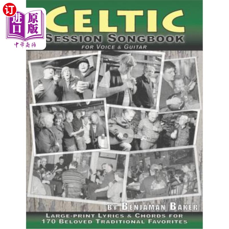 海外直订Celtic Session Songbook for Voice and Guitar: 170 Traditional Songs from Ireland 凯尔特会话歌曲的声音和吉他