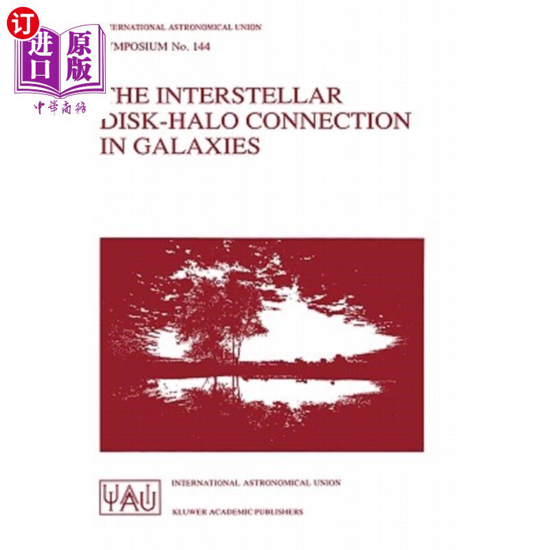 海外直订The Interstellar Disk-Halo Connection in Galaxies 星系中的星际圆盘-光晕连接