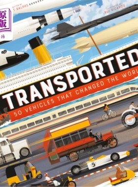 海外直订Transported: 50 Vehicles That Changed the World 《运输:改变世界的50种汽车