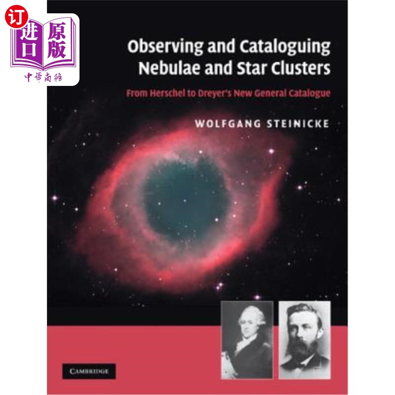 海外直订Observing and Cataloguing Nebulae and Star Clusters: From Herschel to Dreyer's N 星云和星团的观测和编目:从