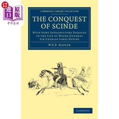 海外直订The Conquest of Scinde 《征服辛德：查尔斯·詹姆斯·纳皮尔少将生平简介》